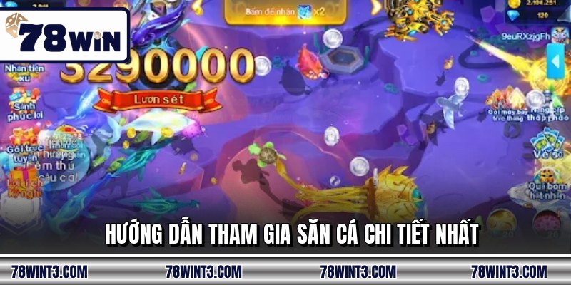 Hướng dẫn tham gia săn cá chi tiết nhất